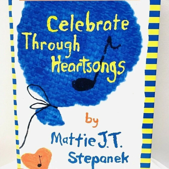 CELEBRATE THROUGH HEARTSONGS BOOK By Mattie J.T. Stepanek Hardcover - Picture 1 of 5